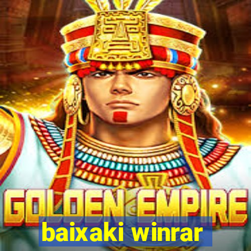 baixaki winrar